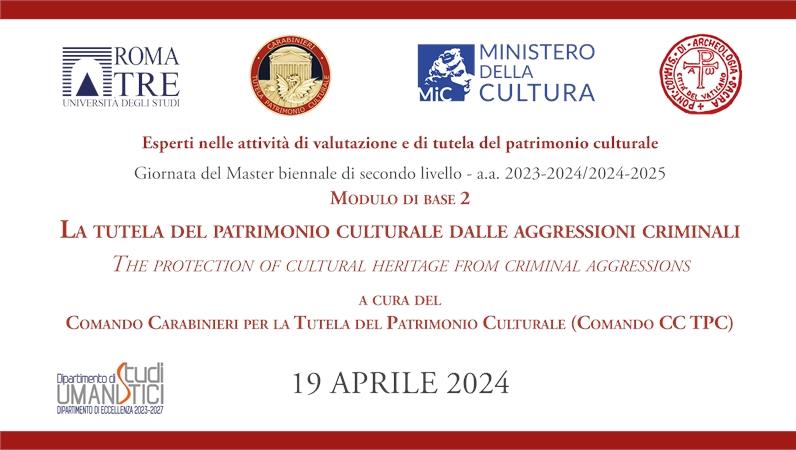 Modulo di Base 2 - La tutela del patrimonio culturale dalle aggressioni criminali a cura del Comando Carabinieri per la Tutela del Patrimonio Culturale (Comando CC TPC)