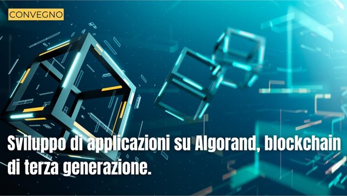 Sviluppo di applicazioni su Algorand, blockchain di terza generazione.