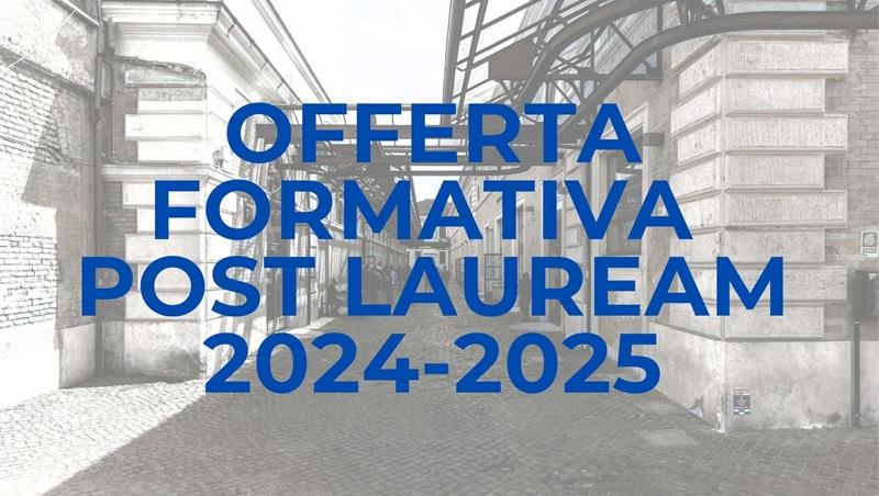 Bando di ammissione ai corsi di Master di I e II livello, Perfezionamento, Aggiornamento, Alta Formazione, Summer School per l’a.a. 2024-2025