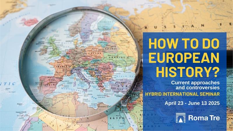 How to do European History? Current approaches and controversies. Hybrid International Seminar