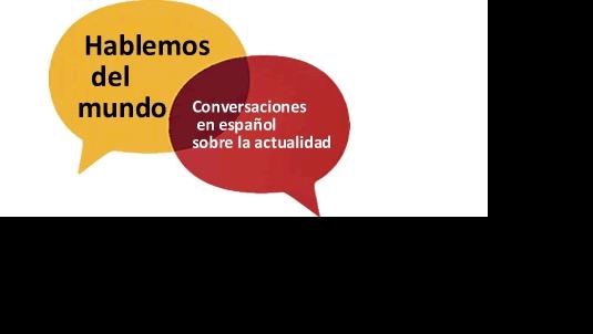 Hablemos del mundo - Corso di conversazione in spagnolo sull'attualità