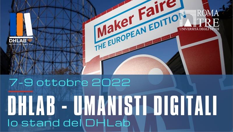 #Makerfaire2022 - DHLab Umanisti digitali