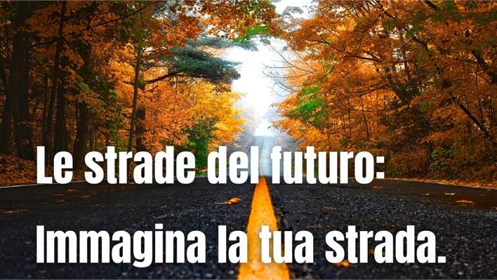 Concorso Nazionale PIARC Italia 2023 – Le strade del futuro – Immagina la tua strada
