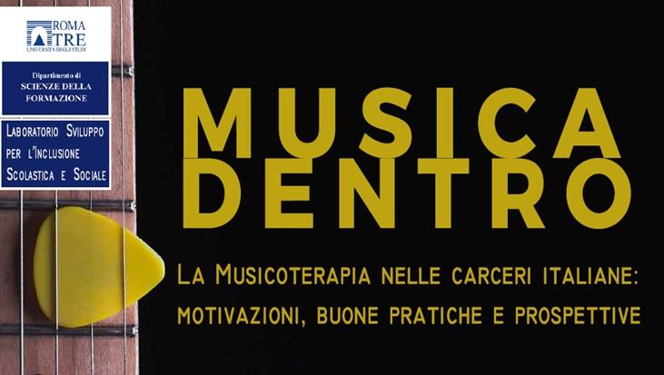 Musica dentro. La musicoterapia nelle carceri italiane: motivazioni, buone pratiche e prospettive