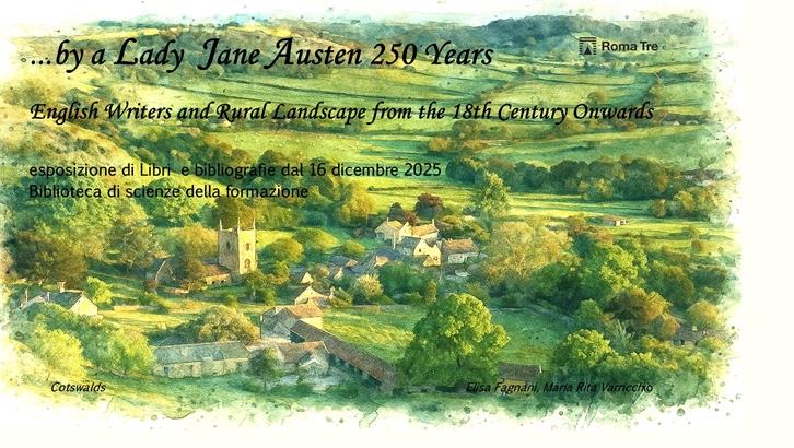 “…by a Lady” Jane Austen 250. Scrittori e Paesaggio rurale inglesi dal 18° secolo in poi