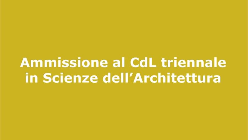 Ammissione al CdL triennale in Scienze dell’Architettura