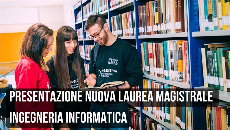 Nuova Laurea Magistrale in Ingegneria Informatica: presentazione agli studenti della Laurea Triennale