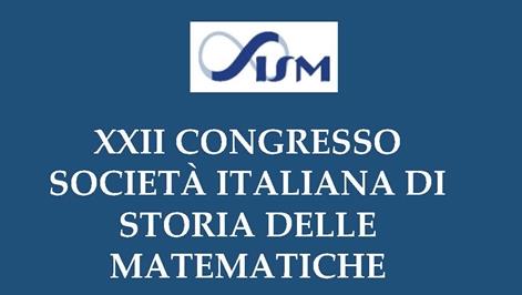 XXII congresso Società Italiana di Storia delle Matematiche