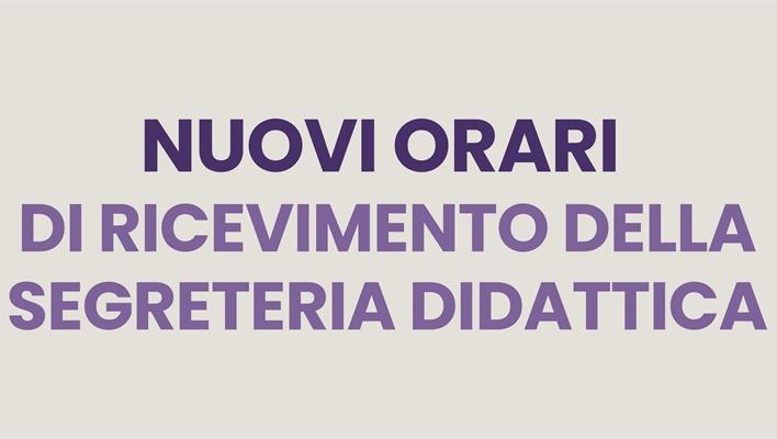 NUOVI ORARI DI RICEVIMENTO SEGRETERIA DIDATTICA