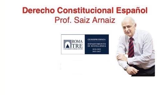 Corso di Derecho Constitucional Español 4 CFU – Lingua giuridica spagnolo - prof. Saiz Arnaiz - maggio 2026