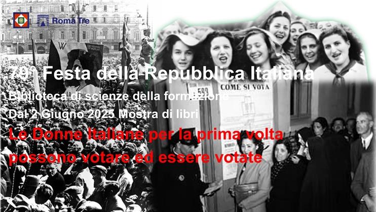 2 giugno 1946-2025. 79°Festa della Repubblica Italiana. Le Donne Italiane per la prima volta possono votare ed essere votate.