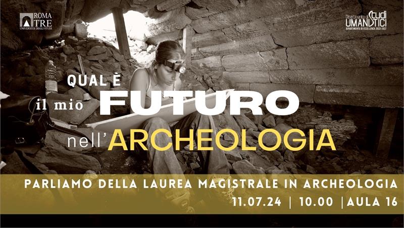 Qual è il mio futuro nell'Archeologia? Incontro di orientamento