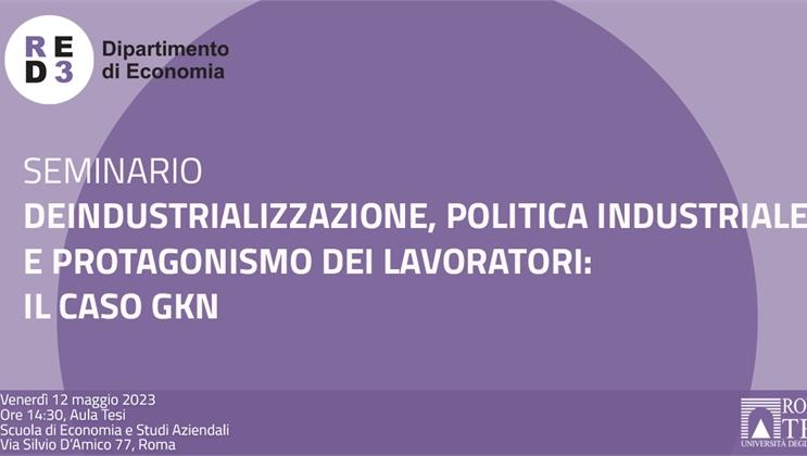 Seminario: “Deindustrializzazione, politica industriale e protagonismo dei lavoratori: il caso GKN”