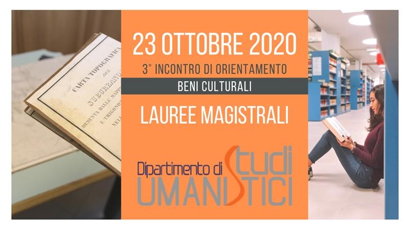 Incontri di Orientamento: 3° appuntamento - area didattica di Beni Culturali. Lauree magistrali