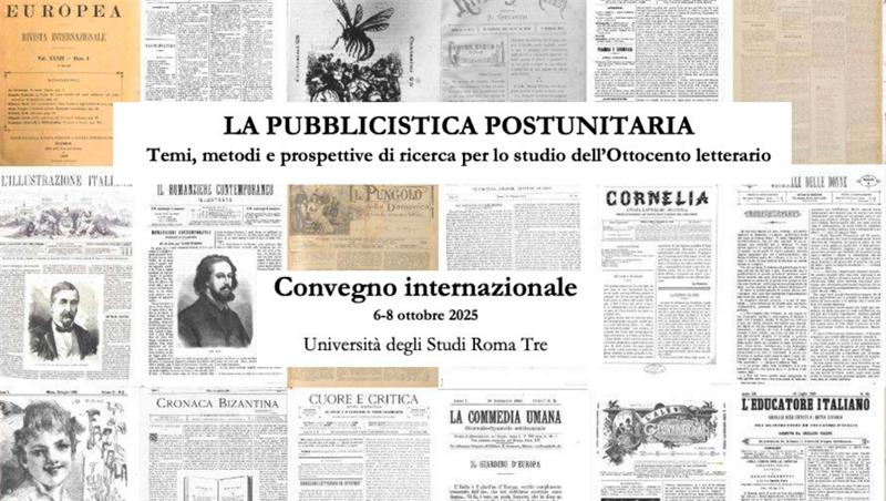 La pubblicistica postunitaria. Temi, metodi e prospettive di ricerca per lo studio dell’Ottocento letterario. Convegno internazionale 