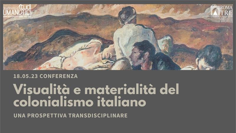 Visualità e materialità del colonialismo italiano. Una prospettiva transdisciplinare