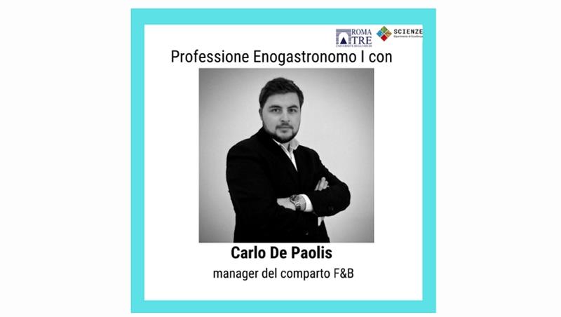 Professione Enogastronomo I con Carlo De Paolis, manager del comparto F&B 