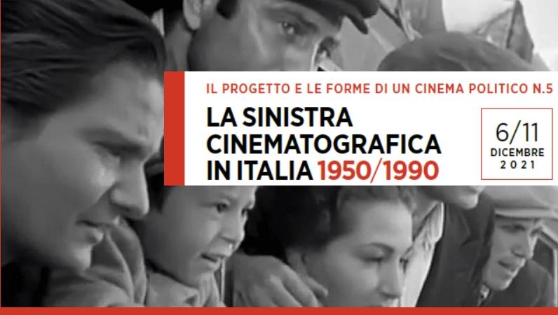 Il progetto e le forme di un cinema politico N.5 La sinistra cinematografica in Italia 1950/1990