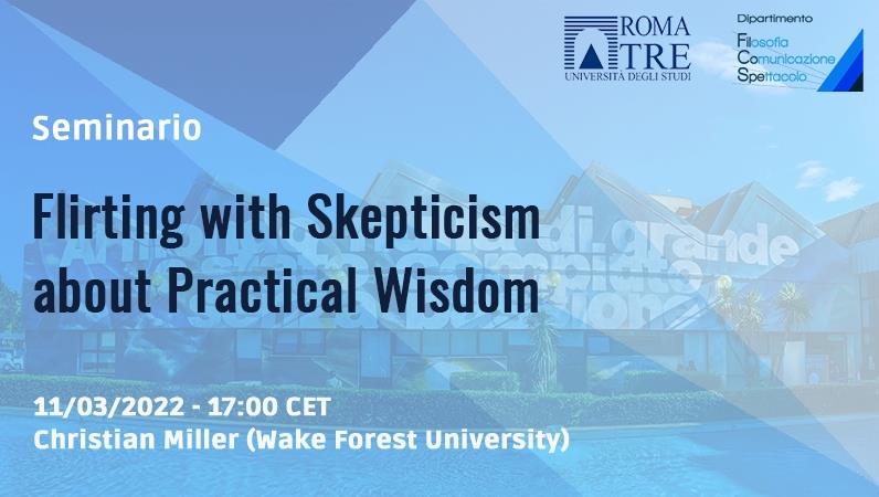Seminario Flirting with Skepticism about Practical Wisdom