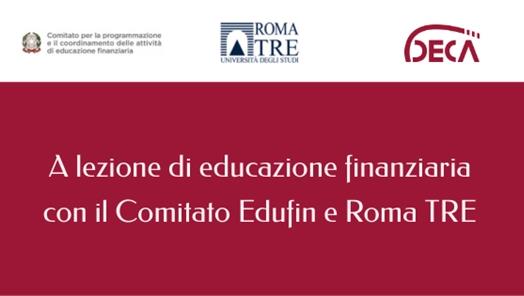 A lezione di educazione finanziaria con il Comitato Edufin e Roma TRE
