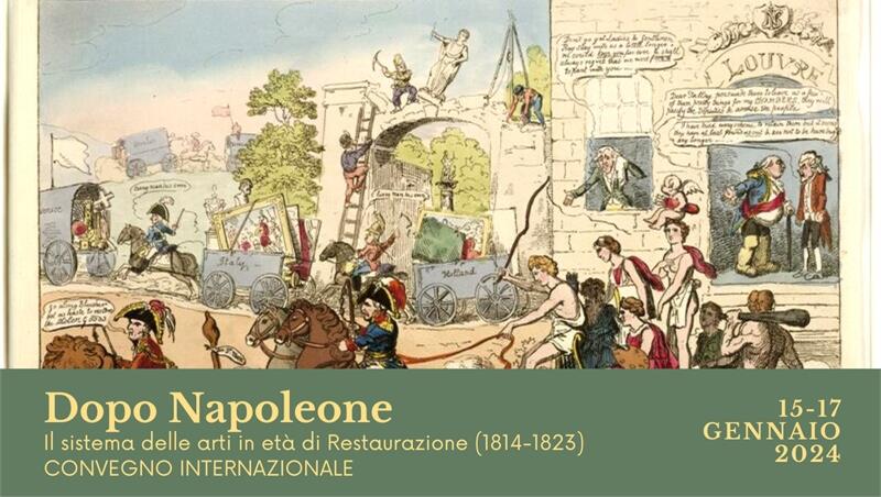 Dopo Napoleone. Il sistema delle arti in età di Restaurazione (1814-1823) - Convegno Internazionale