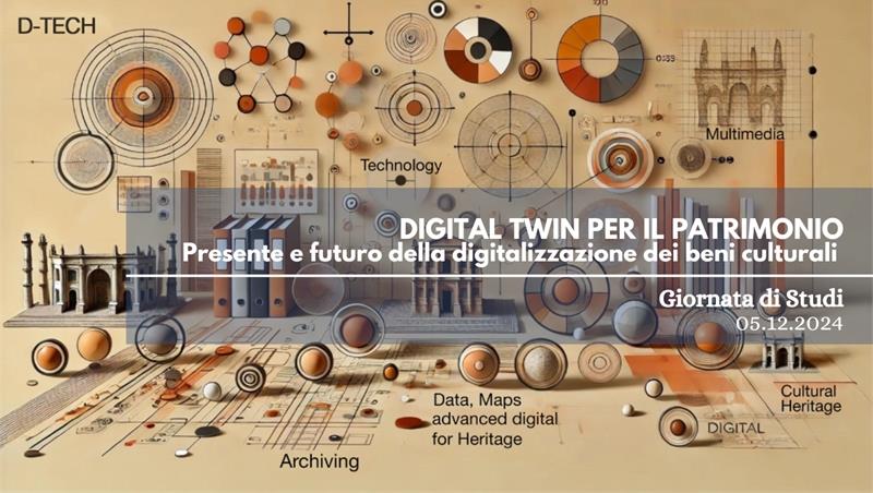 Digital Twin per il patrimonio. Presente e futuro della digitalizzazione dei beni culturali. Giornata di Studi