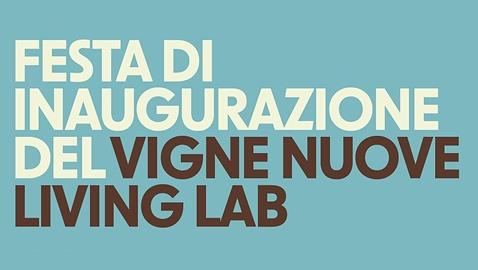 Festa di inaugurazione del Vigne Nuove Living Lab