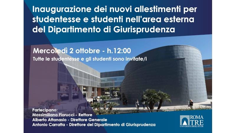 Inaugurazione dei nuovi allestimenti per  studentesse e studenti nell'area esterna  del Dipartimento di Giurisprudenza