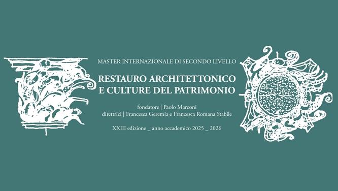 Master in Restauro Architettonico e Culture del Patrimonio