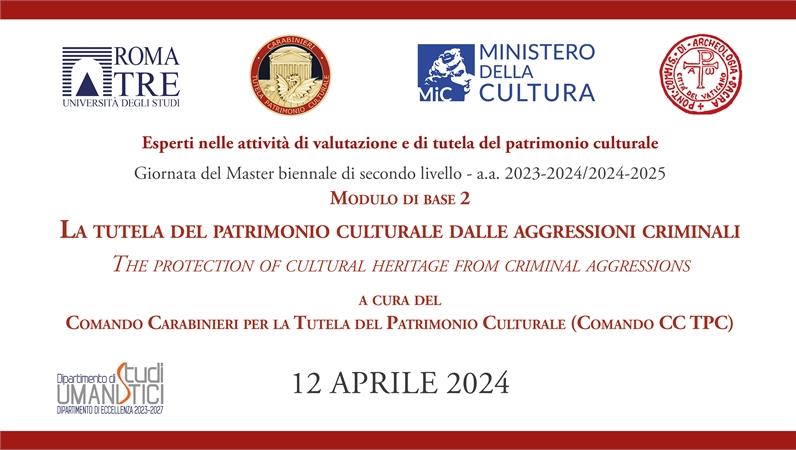 Modulo di Base 2 - La tutela del patrimonio culturale dalle aggressioni criminali a cura del Comando Carabinieri per la Tutela del Patrimonio Culturale (Comando CC TPC)