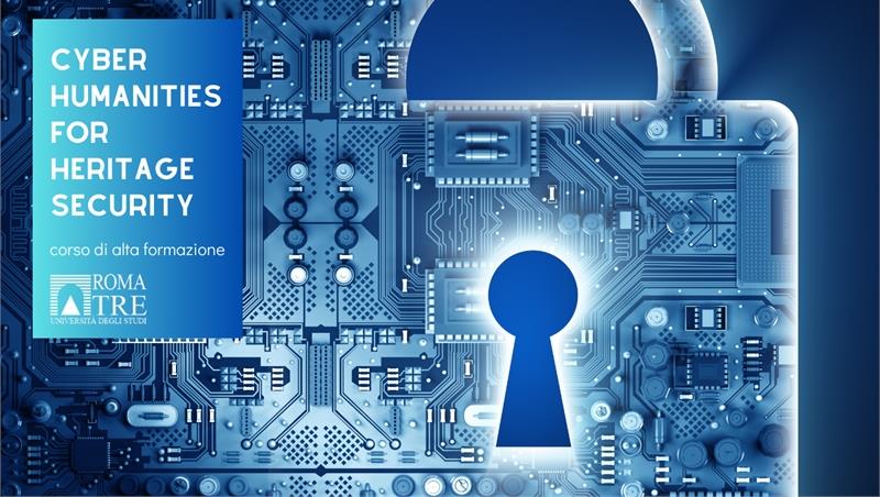 Cyber Humanities for Heritage Security. Corso di Alta Formazione Professionale