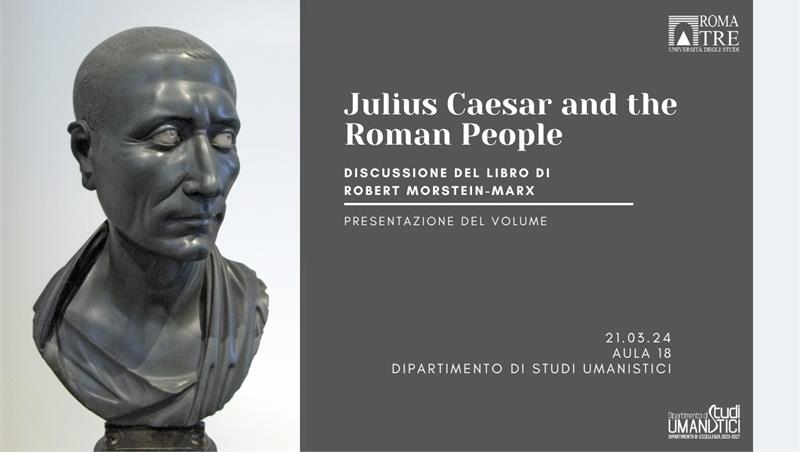 Julius Caesar and the Roman People. Discussione del libro di Robert Morstein-Marx