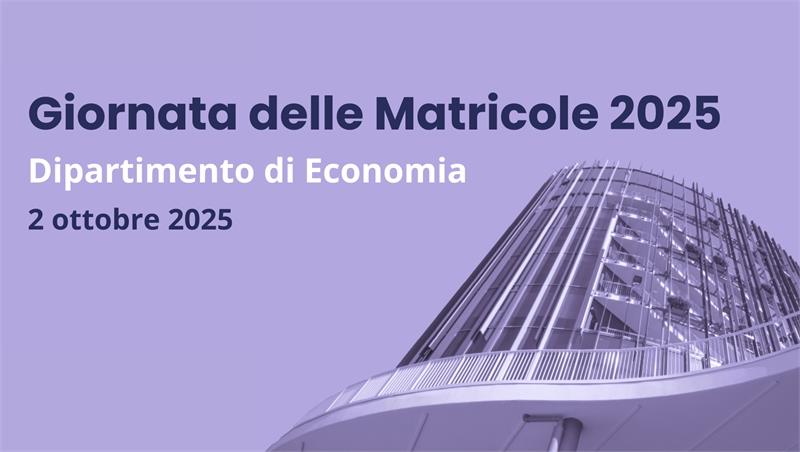 La Giornata delle Matricole al Dipartimento di Economia