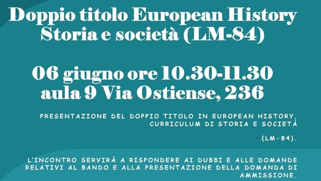 Presentazione del doppio titolo in European History, curriculum di Storia e società  (LM-84). 