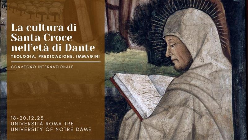 La cultura di Santa Croce nell’età di Dante: teologia, predicazione, immagini. Convegno internazionale