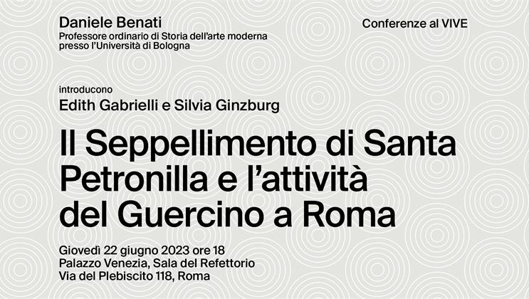 Il Seppellimento di Santa Petronilla e l’attività del Guercino a Roma. Conferenza al VIVE
