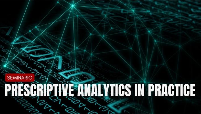 Seminario Prescriptive analytics in practice