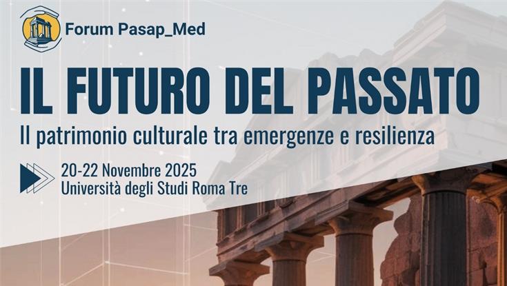 Convengno internazionale: IL FUTURO DEL PASSATO Il patrimonio culturale tra emergenze e resilienza