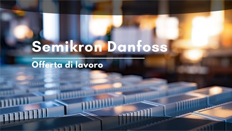 Offerta di lavoro Semikron Danfoss