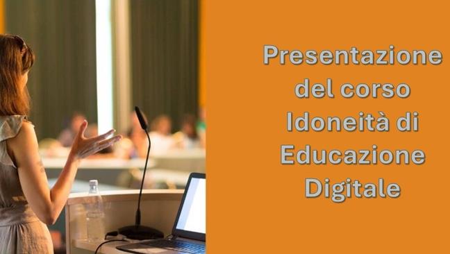 Presentazione corso Idoneità di Educazione Digitale - 15 ottobre Aula Magna