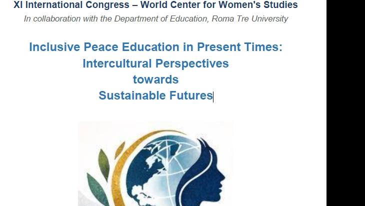 XI International Congress – World Center for Women's Studies - Inclusive Peace Education in Present Times: Intercultural Perspectives towards Sustainable Futures