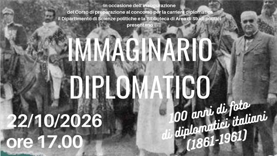 Immaginario diplomatico. 100 anni di foto di diplomatici italiani (1861-1961) 