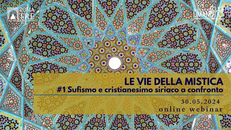 Le vie della mistica  #1 - Sufismo e cristianesimo siriaco a confronto
