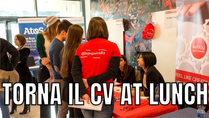 Torna il CV at Lunch, l'evento per favorire l’incontro tra aziende e studenti!