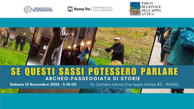 Se questi sassi potessero parlare Archeo-passeggiata di Storie sulla Via Appia