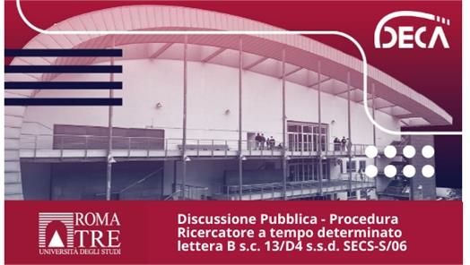 Discussione Pubblica - Procedura Ricercatore a tempo determinato lettera B s.c. 13/D4 s.s.d. SECS-S/06