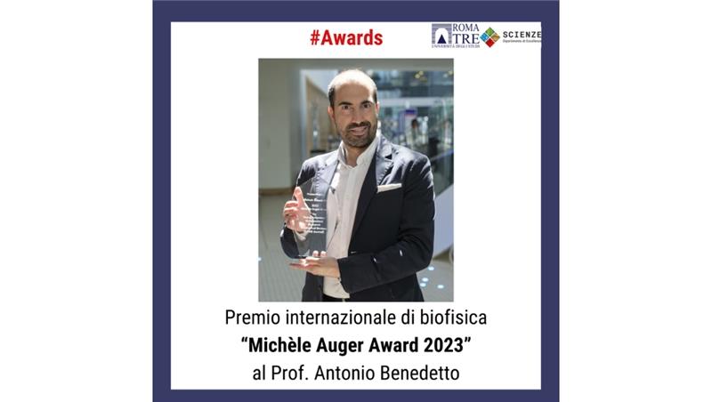 Premio internazionale di biofisica “Michèle Auger Award 2023” al Prof. Antonio Benedetto 