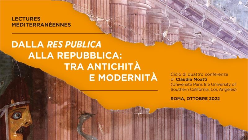 Lectures méditerranéennes - Dalla res publica alla repubblica: tra antichità e modernità
