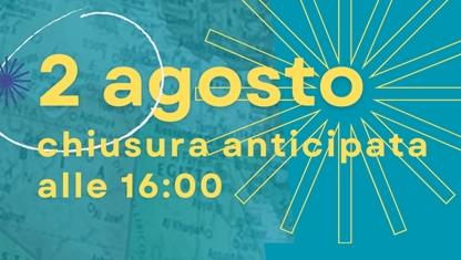 2 agosto 2024 chiusura anticipata alle 16:00  - Biblioteca di Studi politici