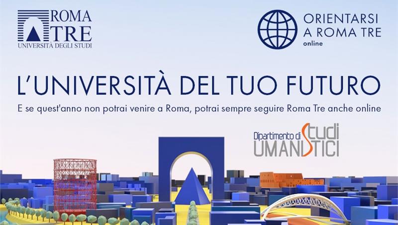 ORIENTARSI A ROMA TRE 2020 - Open Day del Dipartimento di Studi Umanistici